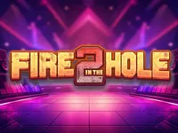 Fire in the Hole 2